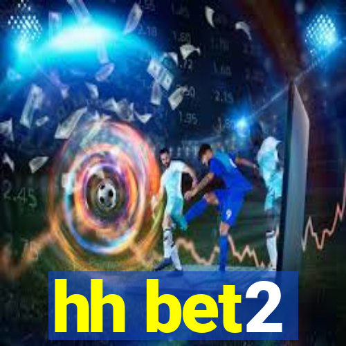 hh bet2